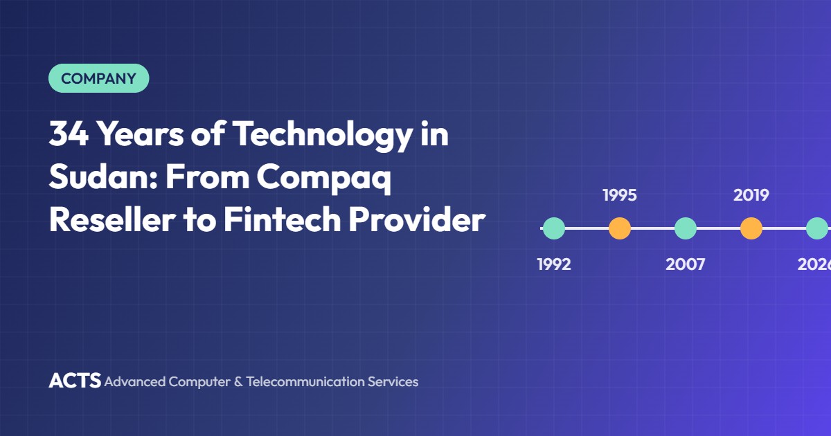 34 Years of Technology in Sudan: From Compaq Reseller to Fintech Provider